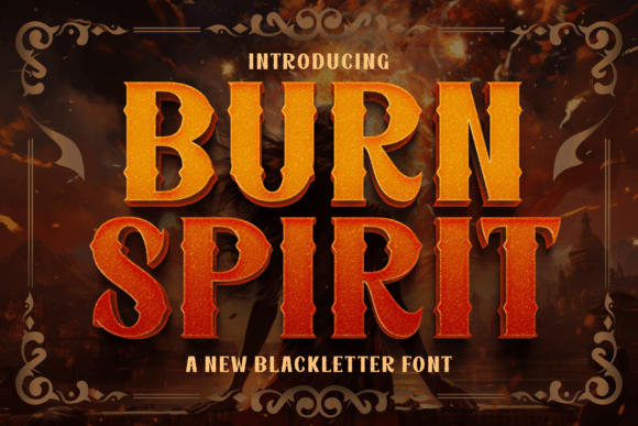 Burn Spirit: The Bold Typeface That Elevates Campaign Visuals
