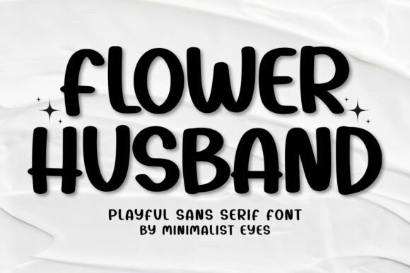 Flowerhusband: The Casual Typeface That Polishes Small Business Branding