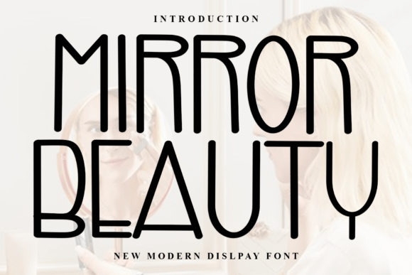 Mirror Beauty: A Modern Sans Serif for Editorial Elegance