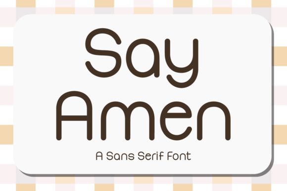 Why Say Amen Is the Ultimate Sans Serif for Scroll-Stopping Marketing